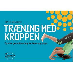 Træning med kroppen-Mats Mejdevi