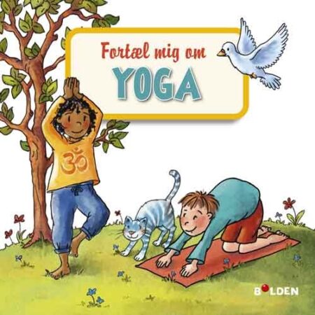 Fortæl Mig Om Yoga - Forlaget Bolden - Bog