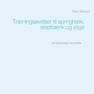 Træningsøvelser til springhæk, stepbænk og stige-Peter Schmidt