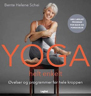 Yoga helt enkelt-Bente Helene Schei-Bog