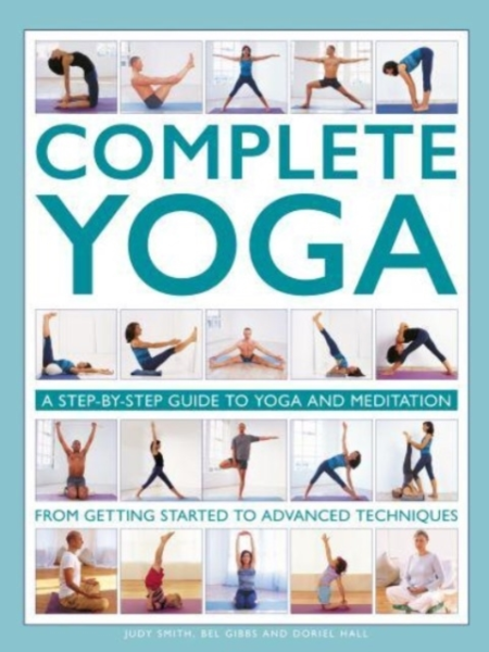 Complete Yoga A Step-By-Step Guide To Yoga And Meditation, F