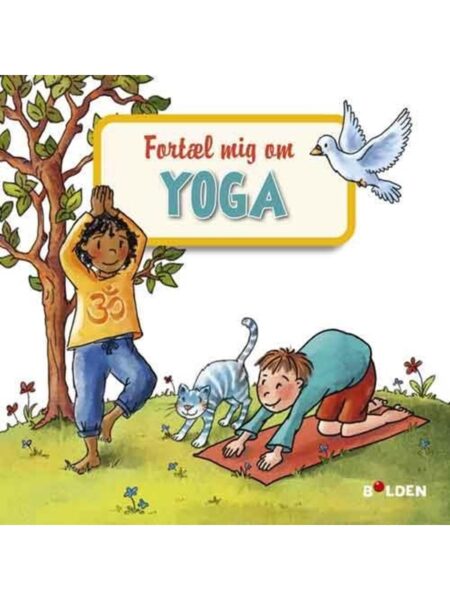 Fortæl mig om yoga - Børnebog - hardcover