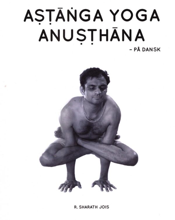 Astanga Yoga Anusthana - R. Sharath Jois - Bog