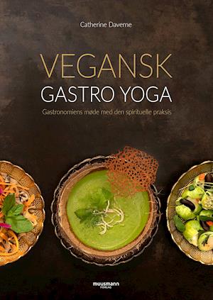 Vegansk gastro yoga-Catherine Daverne