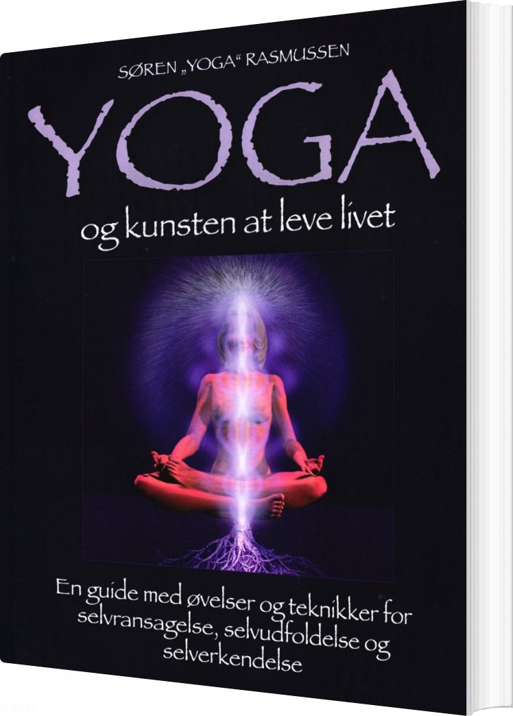 Yoga Og Kunsten At Leve Livet - Søren "yoga" Rasmussen - Bog