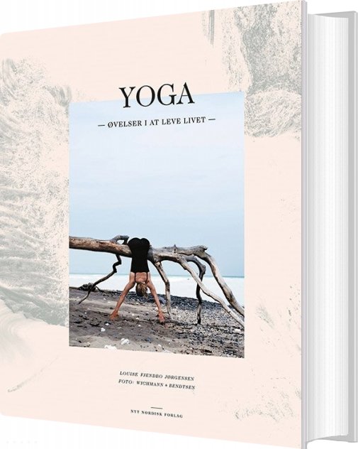Yoga - øvelser I At Leve Livet - Louise Fjendbo Jørgensen - Bog